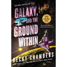 The Galaxy, and the Ground Within
