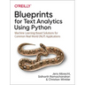 Blueprints for Text Analytics Using Python: Machine Learning-Based Solutions for Common Real World (Nlp) Applications