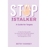 Stop the Stalker: A Guide For Targets