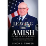 Leaving the Amish: To Serve With Honor