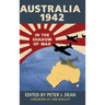 Australia 1942: In the Shadow of War