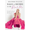 Rags to Riches to the Real Me: Overcoming Adversity Through a Lifelong Quest for Success and Happiness