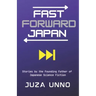 Fast Forward Japan: Stories by the Founding Father of Japanese Science Fiction
