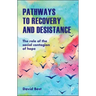 Pathways to Recovery and Desistance: The Role of the Social Contagion of Hope