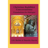 Christian-Buddhist Conversations: Foundations for Dialogue