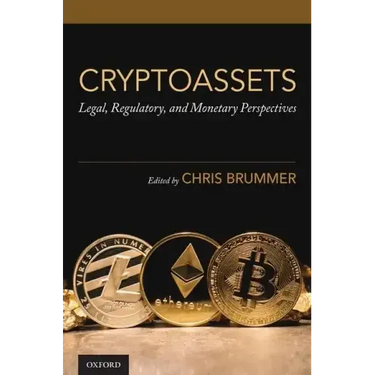 Cryptoassets: Legal, Regulatory, and Monetary Perspectives