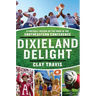 Dixieland Delight: A Football Season on the Road in the Southeastern Conference