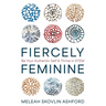 Fiercely Feminine: Be Your Authentic Self & Thrive in STEM