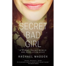 Secret Bad Girl: A Sexual Trauma Memoir and Resolution Guide