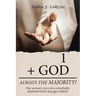 1 + God Always the Majority!: One Woman's Story of a Remarkable Redemption Through Christ