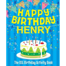 Happy Birthday Henry: The Big Birthday Activity Book: Personalized Books for Kids