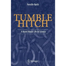 Tumble Hitch: A Novel about Life in Science