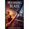 Mourning Blade: A Supernatural Thriller