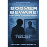 Boomer Beware! The Clock Is Ticking Down