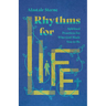 Rhythms for Life: Spiritual Practices for Who God Made You to Be