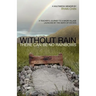 Without Rain There Can Be No Rainbows
