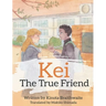 Kei The True Friend