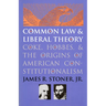 Common Law and Liberal Theory: Coke, Hobbes, and the Origins of American Constitutionalism