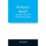 Vital records of Weymouth, Massachusetts, to the year 1850 (Volume II) Marriages and Deaths