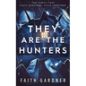 They Are the Hunters