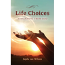 Life Choices: Assignment from God