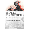 Deadly Encounters: Two Victorian Sensations