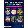 Mathematizing Your School: Creating a Culture for Math Success