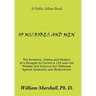 Of Microbes and Men: The Emotions, Drama and Mystery of a Struggle to Correct a 125-Year-Old Mistake and Improve Our Defenses Against Epide