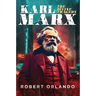 Karl Marx: The Divine Tragedy