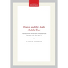 France and the Arab Middle East: Transactions, American Philosophical Society (Vol. 68, Part 7)