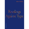 Readings Against Type