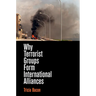 Why Terrorist Groups Form International Alliances