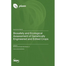 Biosafety and Ecological Assessment of Genetically Engineered and Edited Crops