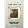 The Life of Louise Norton Little: An extraordinary woman: mother of Malcolm X and his 7 siblings