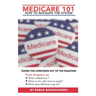 Medicare 101 - HOW TO NAVIGATE THE SYSTEM
