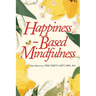 Happiness-Based Mindfulness