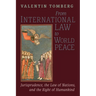 From International Law to World Peace: Jurisprudence, the Law of Nations, and the Right of Humankind Viewed in Philosophical-Historical Context
