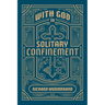 With God in Solitary Confinement