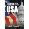 The Ancient City of USA: Standing up for America Series