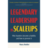 Legendary Leadership in Scaleups: Why founders become a liability and how to prevent it