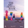 The Art Travel Book: 40 Iconic Outdoor Artworks