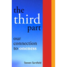 The Third Part: Our Connection to Oneness