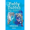 Bobby and Bubba's Small Adventures