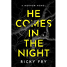 He Comes in the Night: A Horror Novel