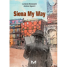 Siena My Way