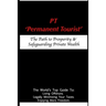 PT - 'Permanent Tourist': The Path to Prosperity & Safeguarding Private Wealth