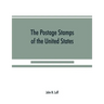 The postage stamps of the United States