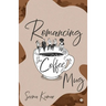 Romancing the Coffee Mug