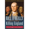 Killing England: The Brutal Struggle for American Independence