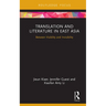 Translation and Literature in East Asia: Between Visibility and Invisibility